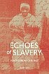 Echoes of Slavery