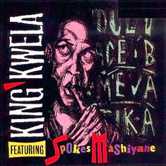 King Kwela, an album by pennywhistle maestro Spokes Mashiyane 
